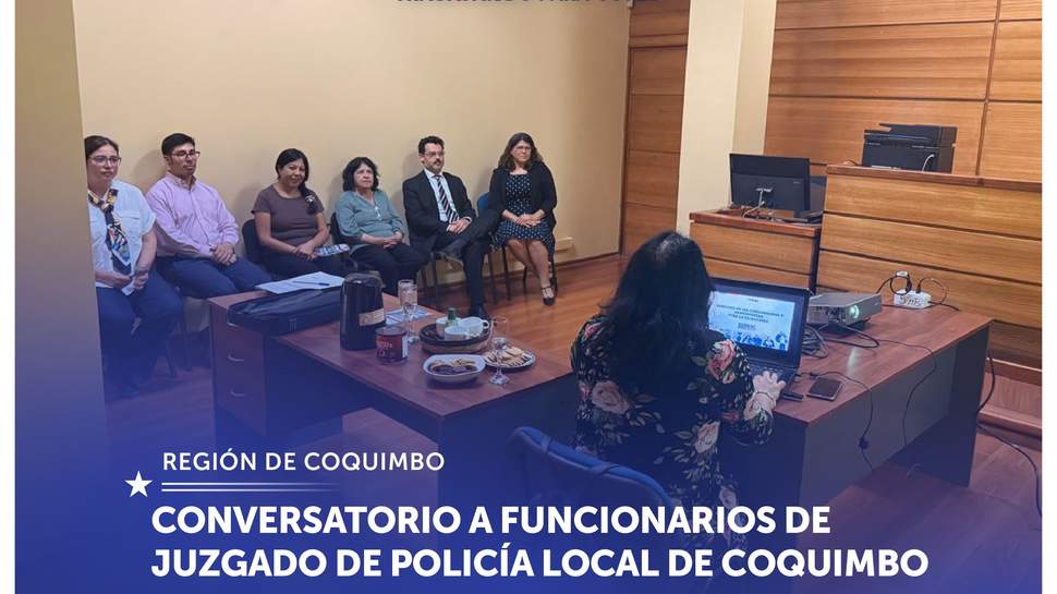 Coquimbo: SERNAC acerca herramientas de consumo a funcionarios de Juzgado de Policía Local