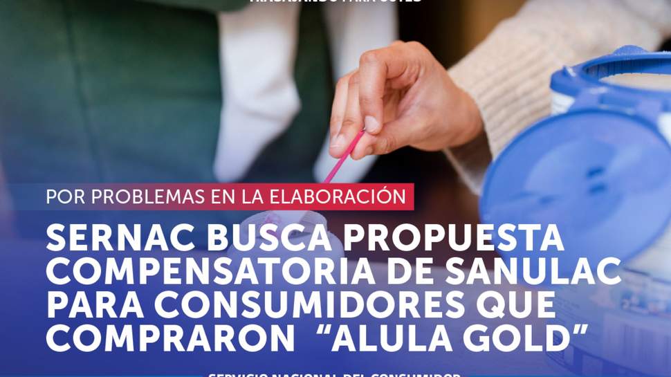 SERNAC busca que Sanulac entregue una propuesta compensatoria para los consumidores que compraron el producto “Alula Gold”
