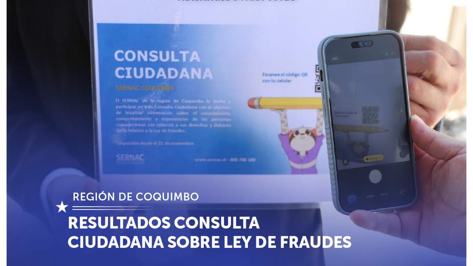 Coquimbo: SERNAC revela brechas en conocimiento sobre la Ley de Fraudes tras Consulta Ciudadana