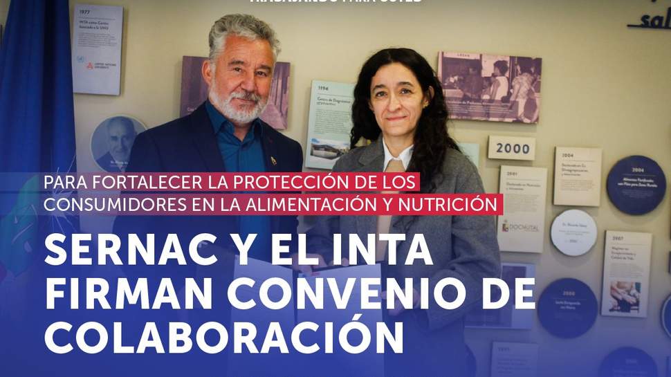 SERNAC e INTA sellan alianza para fortalecer la protección de las personas en mercado alimentario