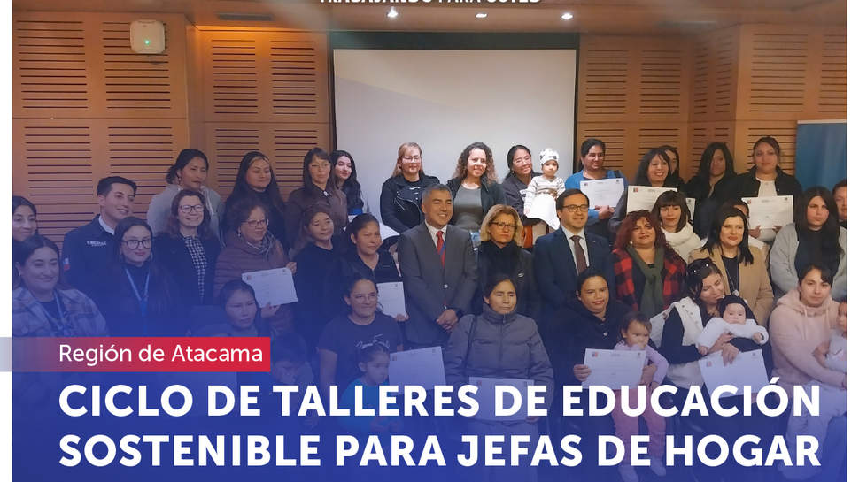 Atacama: SERNAC realiza ciclo de talleres de Educación Sostenible para jefas de hogar en Copiapó
