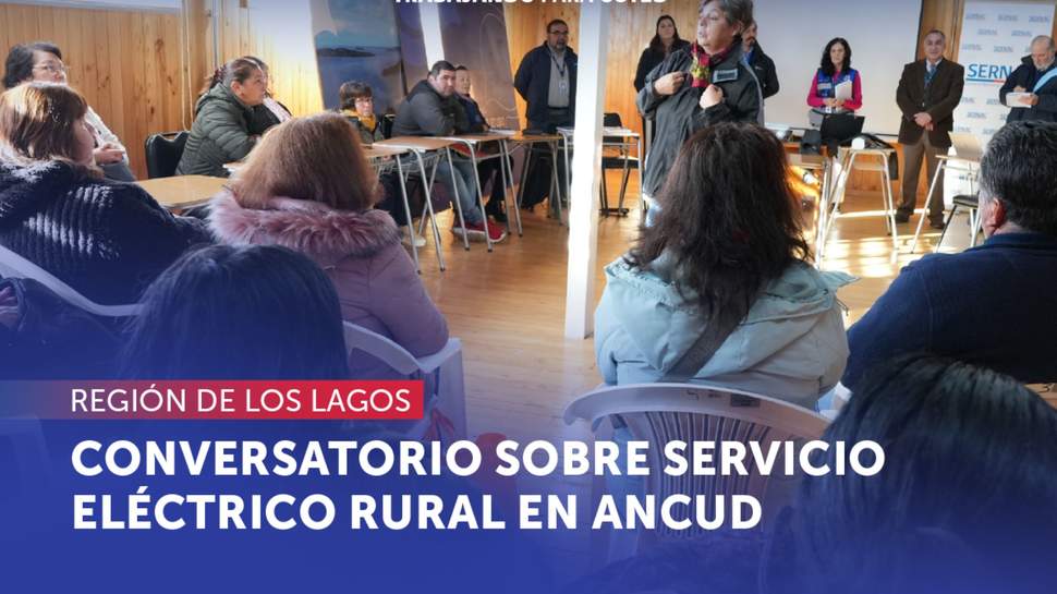 Los Lagos: SERNAC participa en conversatorio sobre servicio eléctrico rural en Ancud