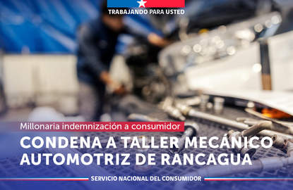 Justicia condena a taller mecánico automotriz de Rancagua al pago de millonaria indemnización a consumidor