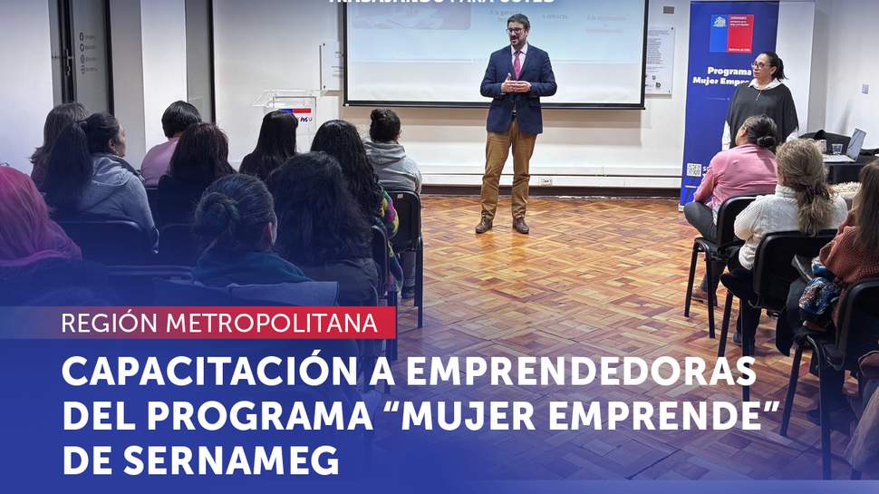 Metropolitana: Capacitación a más de un centenar de emprendedoras del programa "Mujer Emprende"