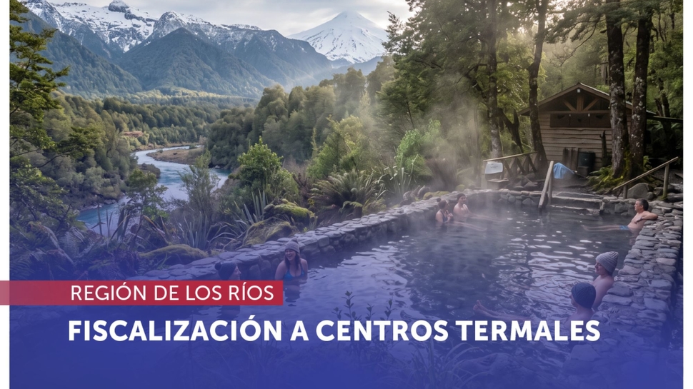 Los Ríos: SERNAC fiscalizó a centros termales de la región