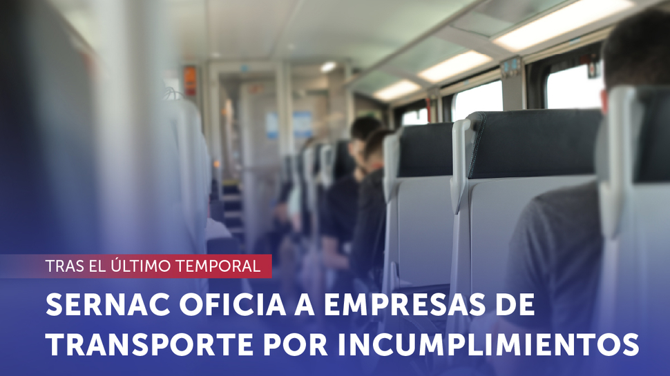 SERNAC oficia a empresas de transporte de pasajeros por diversos incumplimientos tras el último temporal