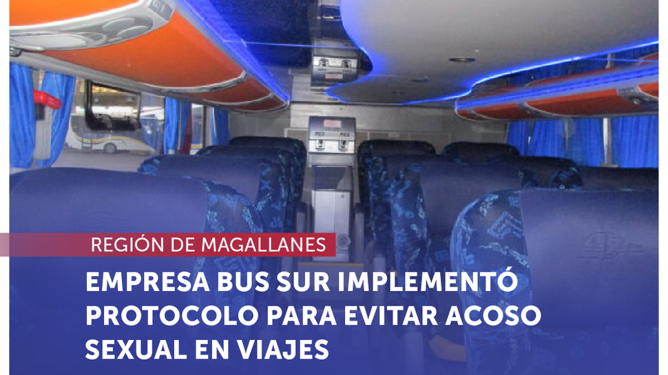 Magallanes: Tras gestiones del SERNAC, Empresas Bus Sur implementó protocolo para evitar acoso sexual en viajes