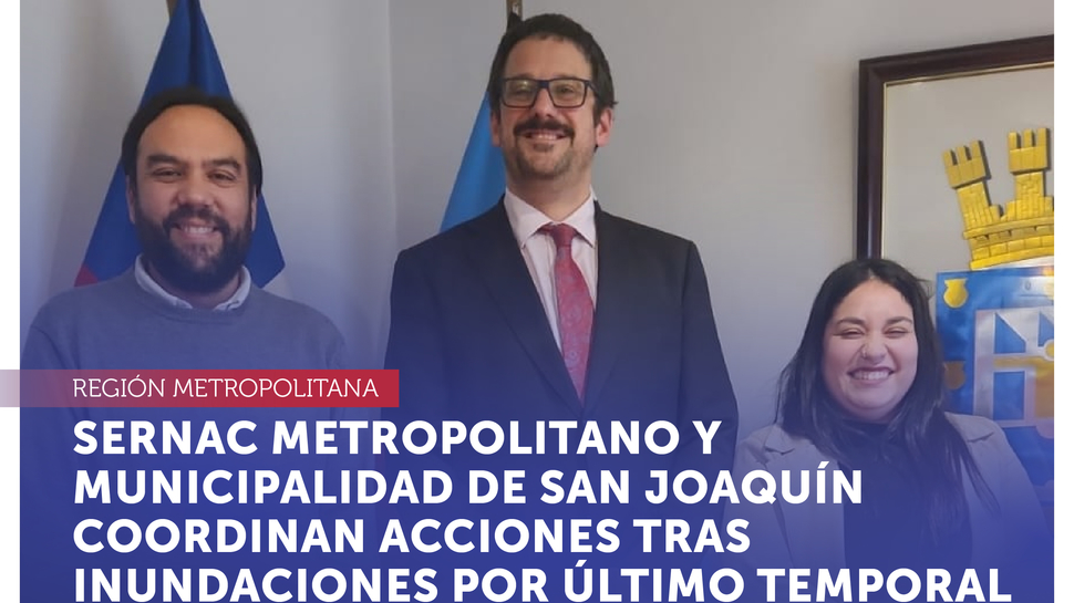Metropolitana: SERNAC y Municipalidad de San Joaquín coordinan acciones tras inundaciones por último temporal