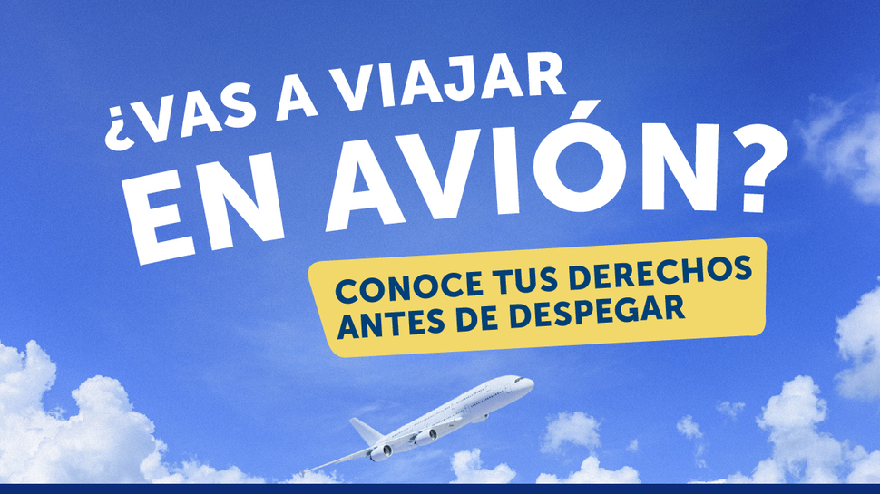 Conoce tus derechos al viajar en avión