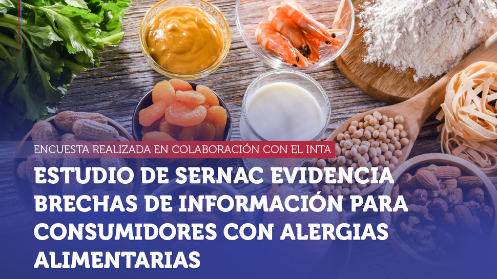 Estudio del SERNAC evidencia brechas de información para consumidores con alergias alimentarias