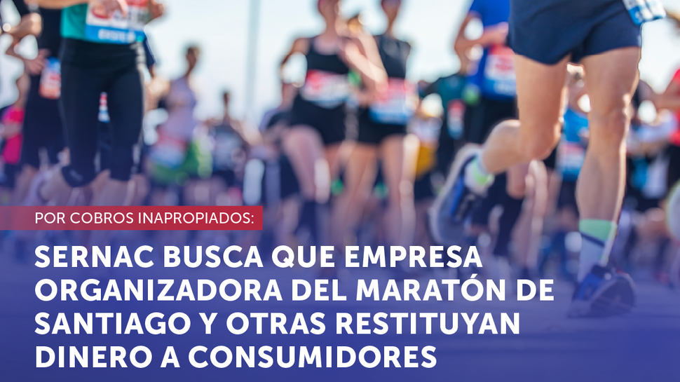 SERNAC busca que empresa organizadora del Maratón de Santiago y otras restituyan dinero a consumidores por cobros inapropiados