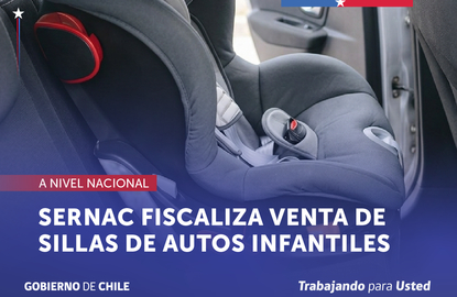 SERNAC fiscaliza la venta de sillas de autos infantiles a lo largo de todo el país