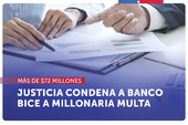 Justicia condena a Banco BICE a millonaria multa por no respetar tasas de interés y el reglamento de portabilidad financiera