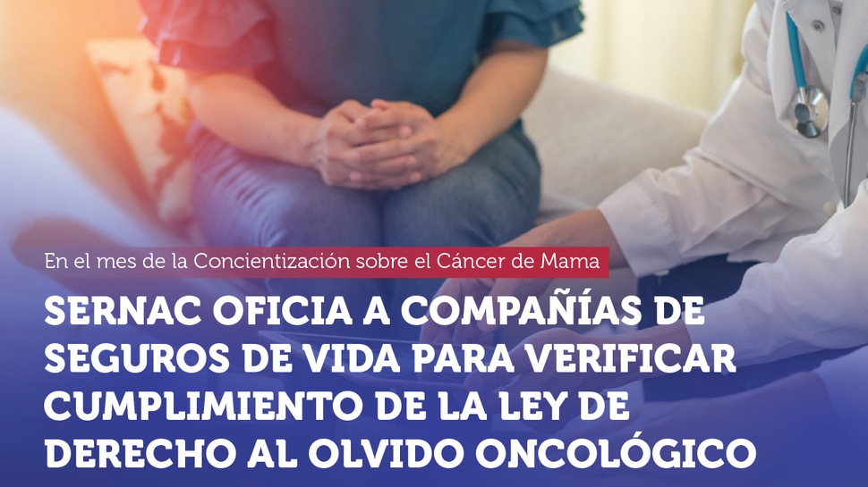SERNAC oficia a compañías de seguros de vida para verificar cumplimiento de la Ley de Derecho al Olvido Oncológico