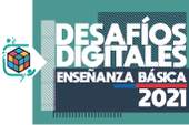 Desafíos digitales para escolares de enseñanza básica 2021 Desafíos digitales para escolares de enseñanza básica 2021