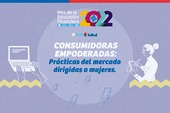 Consumidoras empoderadas: prácticas del mercado dirigidas a mujeres Consumidoras empoderadas: prácticas del mercado dirigidas a mujeres