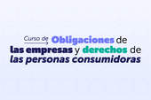 Inscríbete gratis en el curso sobre derechos de las personas consumidoras y obligaciones de las empresas