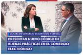 Cámara de Comercio de Santiago presenta el nuevo Código de Buenas Prácticas para el Comercio Electrónico con altos estándares y normativas Cámara de Comercio de Santiago presenta el nuevo Código de Buenas Prácticas para el Comercio Electrónico con altos estándares y normativas