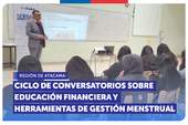 Atacama: Ciclo de conversatorios sobre educación financiera y herramientas de gestión menstrual en Copiapó Atacama: Ciclo de conversatorios sobre educación financiera y herramientas de gestión menstrual en Copiapó