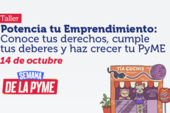 Potencia tu emprendimiento: Conoce tus derechos, cumple tus deberes y haz crecer tu Pyme
