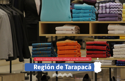 Tarapacá: Justicia condena a Falabella por infringir la Ley del Consumidor