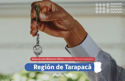 Tarapacá: SERNAC denunció a Altamar Propiedades ante el Ministerio Público