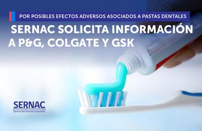 SERNAC solicita información por posibles efectos adversos asociados al uso de algunas pastas dentales