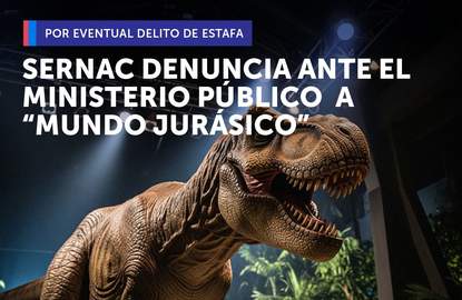 SERNAC denuncia ante el Ministerio Público a “Mundo Jurásico” por el eventual delito de estafa