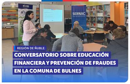 Ñuble: Conversatorio de consumo sobre Educación Financiera y prevención de fraudes