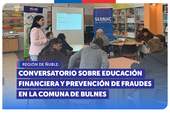 Ñuble: Conversatorio de consumo sobre Educación Financiera y prevención de fraudes