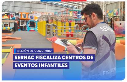 Coquimbo: SERNAC fiscaliza centros de eventos infantiles