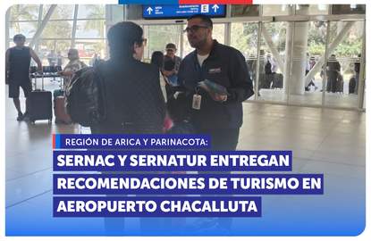 Arica: SERNAC y SERNATUR refuerzan derechos de turistas ante inicio del Carnaval con la Fuerza del Sol