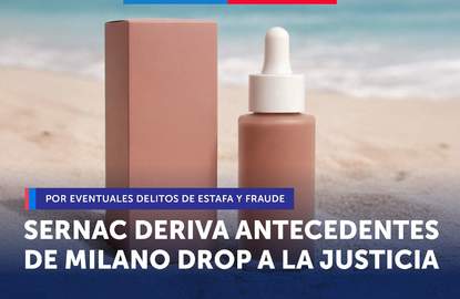SERNAC deriva antecedentes de Milano Drop a la Justicia por eventuales delitos de estafa y fraude