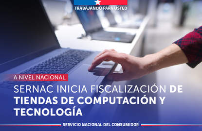 SERNAC inicia fiscalización de tiendas especializadas en computación y tecnología