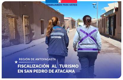 Antofagasta: Fiscalización a empresas turísticas y de alojamiento en San Pedro de Atacama
