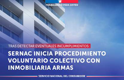 SERNAC inicia Procedimiento Voluntario Colectivo con inmobiliaria ARMAS tras detectar eventuales incumplimientos