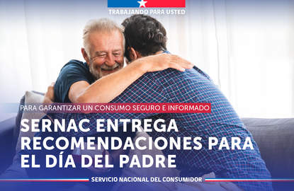 SERNAC Entrega recomendaciones para el Día del Padre y vacaciones de invierno