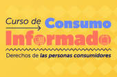 Inscríbete gratis en el curso Consumidor Informado