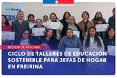 Atacama: El SERNAC finaliza ciclo de talleres de educación sostenible para jefas de hogar en Freirina