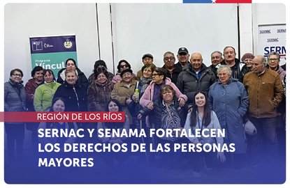 Los Ríos: SERNAC y SENAMA fortalecen los derechos de las personas mayores en siete comunas de la región