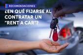 ¿En qué fijarse al contratar un “Rent a Car”?