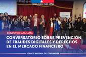 Atacama: Conversatorio sobre prevención de fraudes digitales y derechos en el mercado financiero