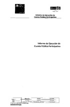 Informe de Ejecucion de Cuenta Publica Participativa Informe de Ejecucion de Cuenta Publica Participativa
