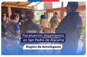 Antofagasta: Fiscalización a servicios de alojamiento turístico en San Pedro de Atacama Antofagasta: Fiscalización a servicios de alojamiento turístico en San Pedro de Atacama