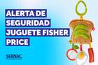SERNAC emite alerta de seguridad para juguete Fisher Price