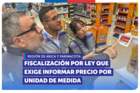 Arica: SERNAC fiscalizó a supermercado por ley que exige informar precio por unidad de medida