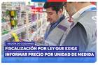 Coquimbo: SERNAC fiscalizó a supermercados en La Serena por ley que exige informar precio por unidad de medida