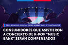 Tras acuerdo judicial entre SERNAC, Noix y Ticketmaster, consumidores que asistieron a concierto de k-pop “music bank” serán compensados