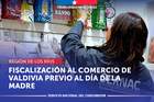 Los Ríos: SERNAC fiscaliza el comercio de Valdivia previo al Día de la Madre