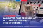 Compras seguras: Las claves para aprovechar el CYBERDAY 2026 sin inconvenientes